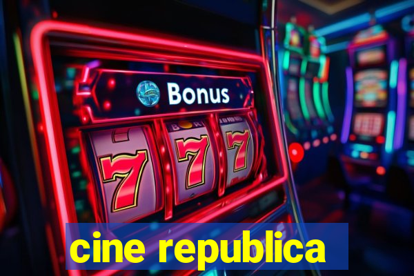 cine republica